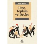 Linç, Toplum ve Devlet - Diler Bulut