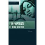 L'inexistence de mon bonheur