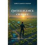 L’intelligence Oubliée: Et si penser autrement était la clé de notre avenir ?