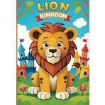 Lion Kingdom Adventure Journal: 110-Page Matte Finish Notebook | 7 x 10 Inches