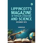 Lippincott's Magazine of Popular Literature and Science, December 1878