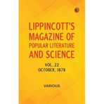 Lippincott's Magazine of Popular Literature and Science, Volume 22. October, 1878.