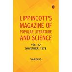 Lippincott's Magazine, Vol. 22, November, 1878 - of Popular Literature and Science