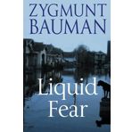 Liquid Fear by Zygmunt Bauman (2006-10-06)