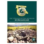 Lisinya Eski Türklerin Kutsal Mezarları Kurganlar