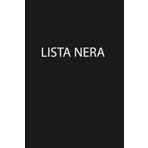 Lista Nera: (Quaderno a righe bianche per una lista nera | 6" x 9" | Oltre 100 pagine di carta a righe e bianca) (La lista nera)