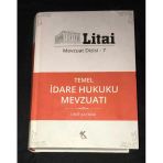 Litai Mevzuat Dizisi 7 Temel İdare Hukuku Mevzuatı (Sahafiye Kitap)