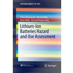 Lithium-Ion Batteries Hazard and Use Assessment (SpringerBriefs in Fire) by Mikolajczak, Celina, Kahn, Michael, White, Kevin, Long, Rich (2012) Paperback