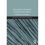 [Litigating the Right to Health in Africa: Challenges and Prospects] [By: Durojaye, Ebenezer] [October, 2015]