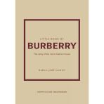 Little Book of Burberry: The Story of the Iconic Fashion House (Little Books of Fashion, 16)