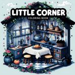 Little Corner Coloring Book: Bold & Simple Designs: Big, Easy-to-Color Patterns for Relaxation and Creativity