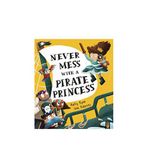 Little Tiger Kids Never Mess With A Pirate Princess Çocuk Yabancı Dil Kitabı - Beyaz