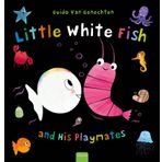 Little White Fish and His Playmates