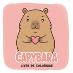 Livre de Coloriage Capybara: Un Univers Apaisant À Explorer À Travers Des Dessins Simples, Charmants Et Agréables À Colorier