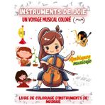 Livre de coloriage d'instruments de musique pour les enfants: Instruments de joie, Un voyage musical coloré