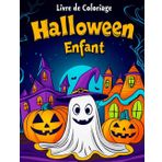 Livre de Coloriage Halloween Enfant: Gros Dessins Mignons (Citrouille, Fantôme, Sorcière, Chat noir mignon, Vampire, Araignée..) pour une Activité Amusantes pour Filles Et Garçons de 2, 3, 4 et 5 Ans