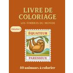Livre de coloriage - Les timbres du monde - 40 animaux à colorier - volume 2: 40 animaux du monde à colorier – Un voyage ludique et relaxant à travers ... de philatélie, d'animaux, de voyages.