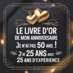 Livre d'or Anniversaire 50 ans: Cadeau original pour femme et homme – 100 pages à remplir avec félicitations, souvenirs et photos