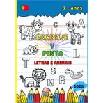 LIVRO ESCREVE E PINTA /Livro de Preescritura para crianças 3+anos TEA/Repasar Letras/Alfabeto e Nomes de Animais: Escreve y pinta letras y animais 3+ anos TEA (Sem sobrecarga sensorial)