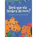 livro sera que ela lembra de mim alexandre lucchese e camilo martins physalis