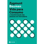 Livro, Vida para consumo: a transformação das pessoas em mercadoria[LS] [Paperback] Bauman