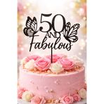 LİYA3D Kelebekli 50 and Fabulous Pasta Süsü – 50 Yaş Doğum Günü Pastası İçin