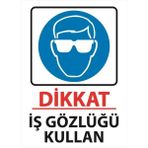 Lizpo Decor Iş Gözlüğü Kullan Uyarı Levhası 25 cm x 35 cm Sticker Etiket