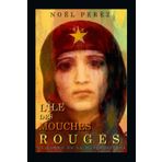 L'ÎLE DES MOUCHES ROUGES: LE ROMAN DE LA NOBLE HAVANE