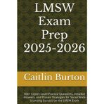 LMSW Exam Prep 2025-2026: 400+ Expert-Level Practice Questions, Detailed Answers, and Proven Strategies for Social Work Licensing Success on the LMSW Exam
