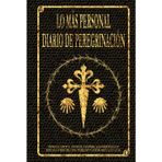 Lo más personal diario de peregrinación: Un camino de contemplación - El libro del peregrino para escribir tú mismo - sin especificaciones - para un desarrollo completamente libre