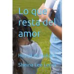 Lo que resta del amor: Hoy ya es mañana