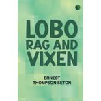Lobo Rag and Vixen