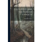 Loch Etive and the Sons of Uisnach
