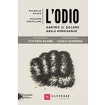 L'odio. Dentro il dolore delle emergenze