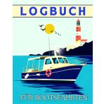 Logbuch für Bootsfahrten: Schiffstagebuch, Meilenbuch zum Ausfüllen für Kaptitäne von Motorboot, Yacht, Segelboot, Schiff, Katamaran