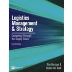 Logistics Management and Strategy: Competing Through the Supply Chain by Harrison, Alan, Van Hoek, Remko (2010) Paperback