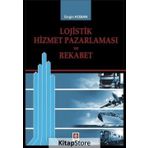Lojistik Hizmet Pazarlaması Ve Rekabet - Engin Koban