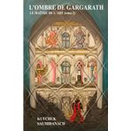 L'OMBRE DE GARGARATH: Le maître de l'art (tome II)