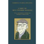 L’Omu di multiformi ngignu: Vita, passioni e opere di Andrea Camilleri