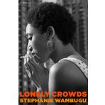 Lonely Crowds: A Novel