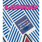 Longo. Dall'industria alle opere di Marco Angelini