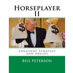 Longshot Strategy and Angles (Horseplayer) by Bill Peterson (2014-08-22)