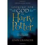 Looking for God in Harry Potter by John Granger (2006-02-03)