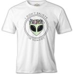 Lord T-Shirt Believe In Humans - Alien Beyaz Erkek Tshirt
