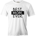 Lord T-Shirt Best Mom Ever Anneler Günü Beyaz Unisex Tshirt - 2XL