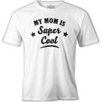 Lord T-Shirt Super Cool Mom Beyaz Erkek Tshirt