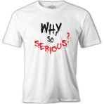 Lord T-Shirt Why So Serious - A Question Beyaz Erkek Tshirt - M