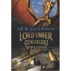 LORD UMBER GÜNLÜKLERİ EJDERHA OYUNLARI - P. W. CATANESE