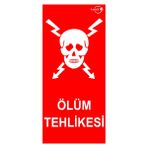 LOREX LR-FDD Ölüm Tehlikesi Yazılı Fosforlu Kırmızı Uyarı Levhası (1)