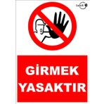 Lorex LR-IS6803 Girmek Yasaktır Yazılı PVC Uyarı İkaz Levhası
